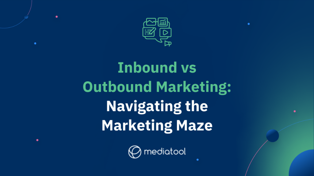 Inbound vs Outbound Marketing