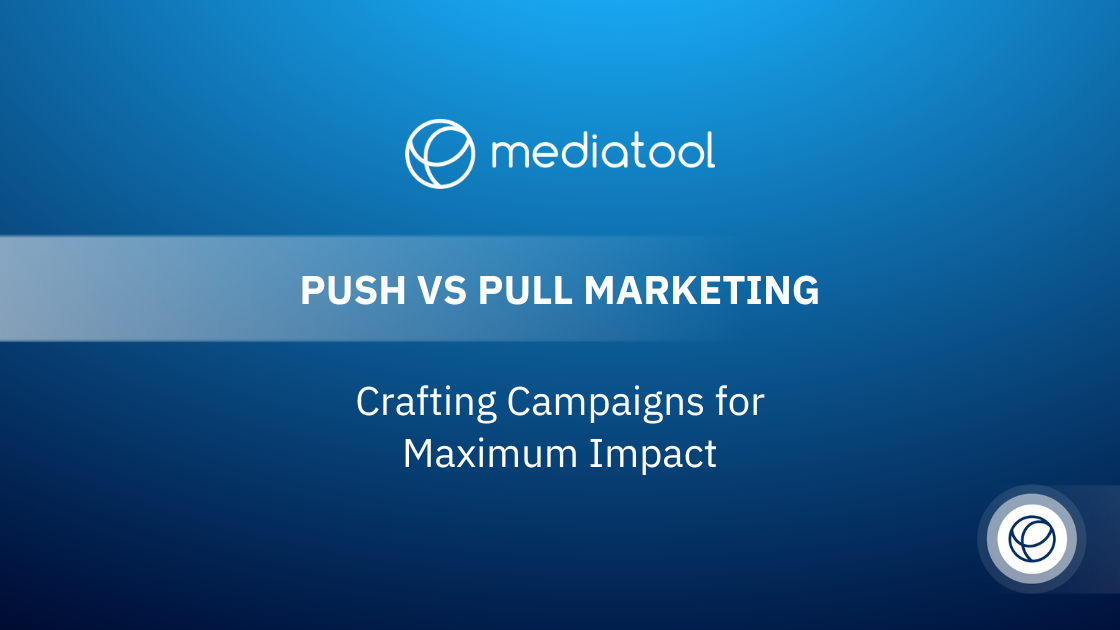 Push vs Pull Marketing